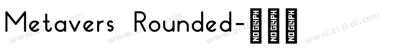 Metavers Rounded字体转换